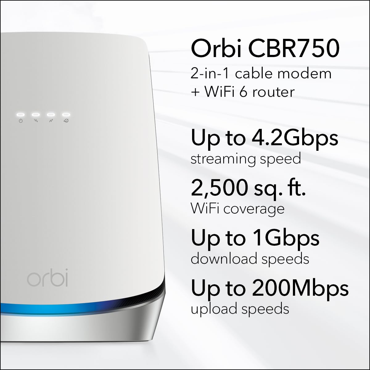 Orbi Tri-Band WiFi 6 Router with DOCSIS 3.1 Built-in Cable Modem (CBR750) ??Cable Modem Router - Covers up to 2,500 sq. ft. 40+ Devices - AX4200 (up to 4.2Gbps)